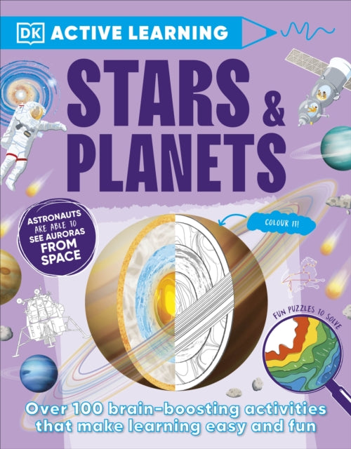 Active Learning Stars and Planets : Over 100 Brain-Boosting Activities that Make Learning Easy and Fun-9780241515204