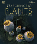 The Science of Plants : Inside their Secret World-9780241515501
