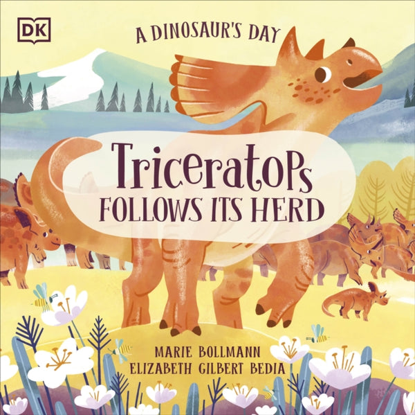 A Dinosaur's Day: Triceratops Follows Its Herd-9780241516300