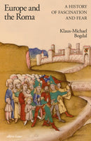 Europe and the Roma : A History of Fascination and Fear-9780241519028