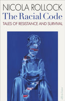 The Racial Code : Tales of Resistance and Survival-9780241521052