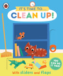 It's Time to... Clean Up! : You can do it too, with sliders and flaps-9780241526361