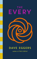 The Every : The electrifying follow up to Sunday Times bestseller The Circle-9780241535493