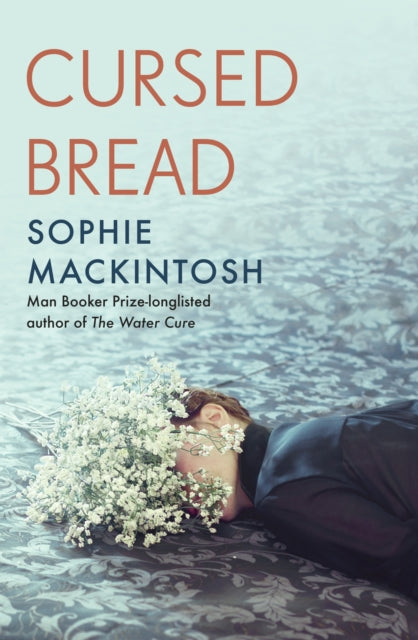 Cursed Bread : Longlisted for the Women's Prize-9780241539613