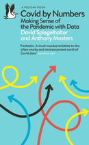 Covid By Numbers : Making Sense of the Pandemic with Data-9780241541074