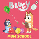 Bluey: Mum School-9780241550663