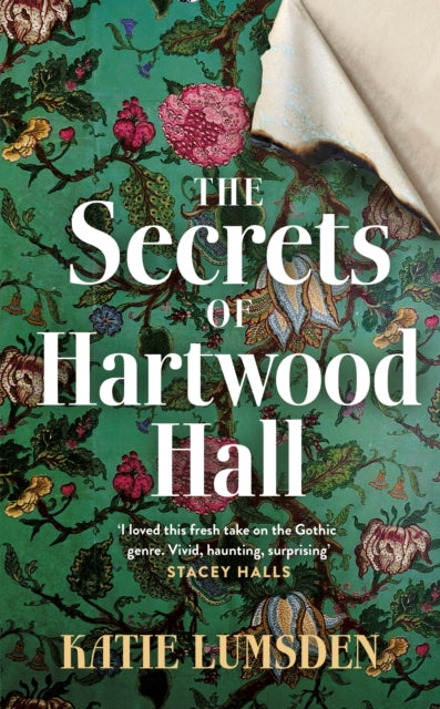The Secrets of Hartwood Hall : The mysterious and atmospheric gothic novel for fans of Stacey Halls-9780241556078