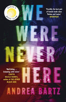 We Were Never Here : The addictively twisty Reese Witherspoon Book Club pick soon to be a major Netflix film-9780241559239