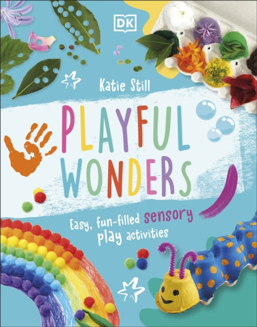 Playful Wonders : Easy, Fun-Filled Sensory Play Activities-9780241568170