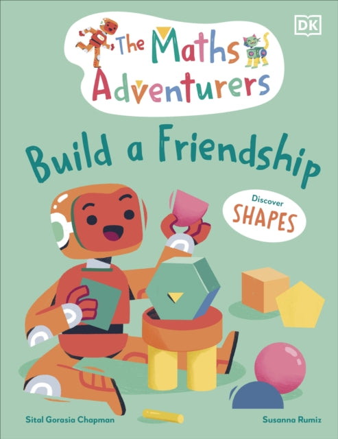 The Maths Adventurers Build a Friendship : Discover Shapes-9780241581834