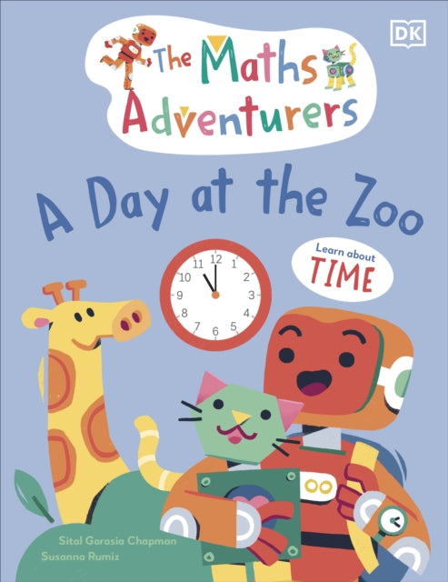 The Maths Adventurers A Day at the Zoo : Learn About Time-9780241581841
