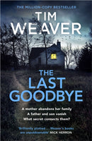The Last Goodbye : The heart-pounding new thriller from the bestselling author of The Blackbird-9780241586884