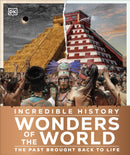 Incredible History Wonders of the World : The Past Brought Back to Life-9780241595732