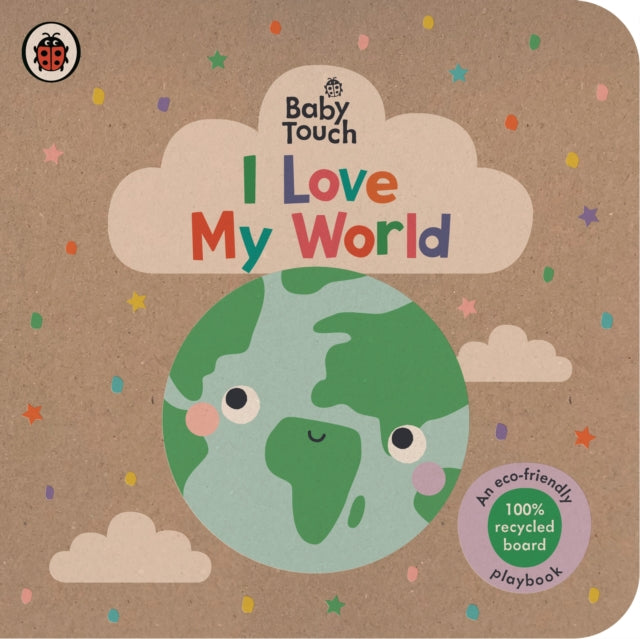 Baby Touch: I Love My World : An eco-friendly playbook-9780241605585