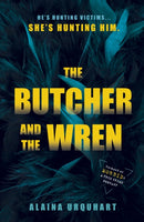 The Butcher and the Wren : A chilling debut thriller from the co-host of chart-topping true crime podcast MORBID-9780241610596