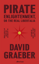 Pirate Enlightenment, or the Real Libertalia-9780241611401