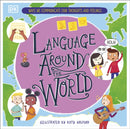 Language Around the World : Ways we Communicate our Thoughts and Feelings-9780241617144