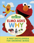 Sesame Street Elmo Asks Why? : A First Encyclopedia for Growing Minds-9780241618370