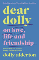 Dear Dolly : On Love, Life and Friendship, the instant Sunday Times bestseller-9780241623640