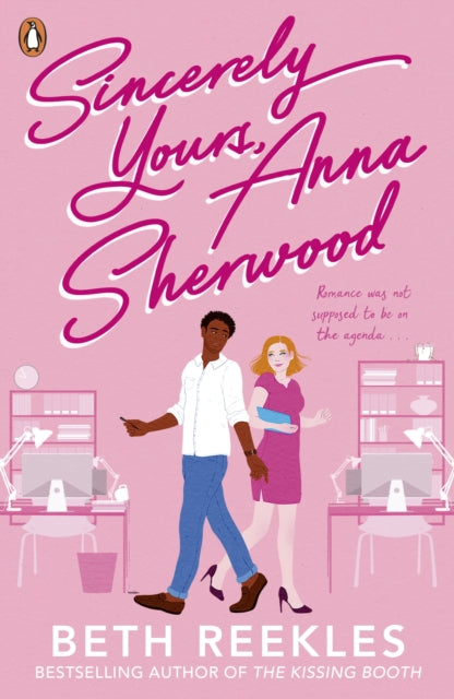 Sincerely Yours, Anna Sherwood : Discover the swoony new rom-com from the bestselling author of The Kissing Booth-9780241631157