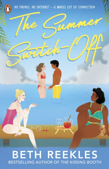 The Summer Switch-Off : The hilarious summer must-read from the author of The Kissing Booth-9780241631744