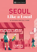 Seoul Like a Local : By the People Who Call It Home-9780241633045
