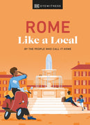 Rome Like a Local : By the People Who Call It Home-9780241633052