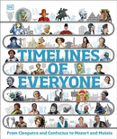 Timelines of Everyone : From Cleopatra and Confucius to Mozart and Malala-9780241651414