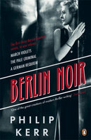 Berlin Noir : March Violets, The Pale Criminal, A German Requiem-9780241962350