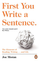 First You Write a Sentence. : The Elements of Reading, Writing . and Life.-9780241978511