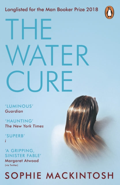 The Water Cure : LONGLISTED FOR THE MAN BOOKER PRIZE 2018-9780241983010