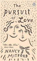 The Pursuit of Love : Now a major series on BBC and Prime Video directed by Emily Mortimer and starring Lily James and Andrew Scott-9780241984079