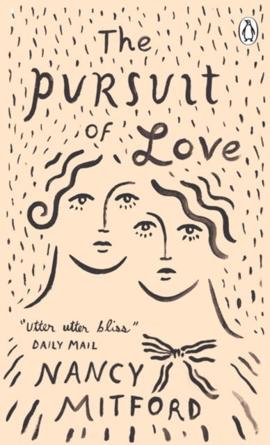 The Pursuit of Love : Now a major series on BBC and Prime Video directed by Emily Mortimer and starring Lily James and Andrew Scott-9780241984079