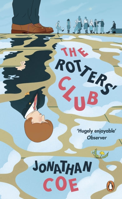 The Rotters' Club : `One of those sweeping, ambitious yet hugely readable, moving, richly comic novels' Daily Telegraph-9780241986479
