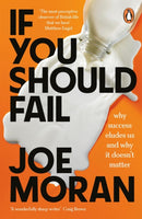 If You Should Fail : Why Success Eludes Us and Why It Doesn't Matter-9780241988107