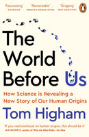 The World Before Us : How Science is Revealing a New Story of Our Human Origins-9780241989050