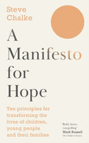 A Manifesto For Hope : Ten principles for transforming the lives of children and young people-9780281087792