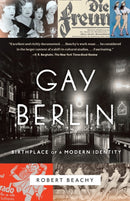 Gay Berlin : Birthplace of a Modern Identity-9780307473134