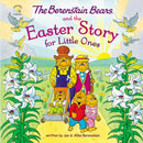 The Berenstain Bears and the Easter Story for Little Ones : An Easter And Springtime Book For Kids-9780310139539