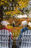 The Amish Matchmakers-9780310365730