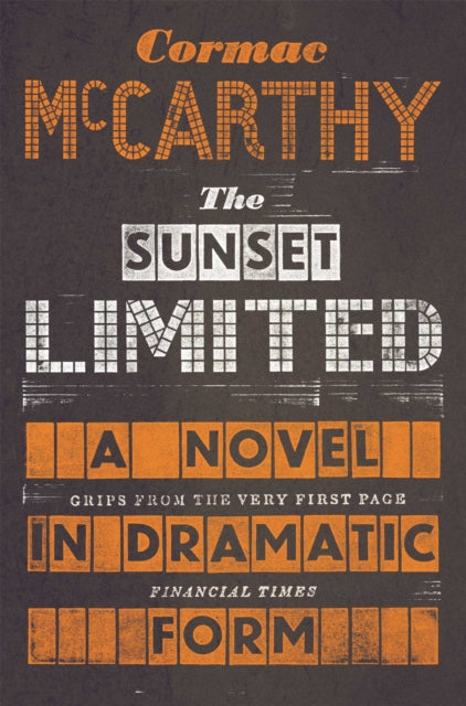 The Sunset Limited : A Novel in Dramatic Form-9780330518192