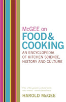 McGee on Food and Cooking: An Encyclopedia of Kitchen Science, History and Culture-9780340831496