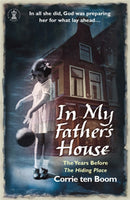 In My Father's House: The Years before 'The Hiding Place'-9780340863756