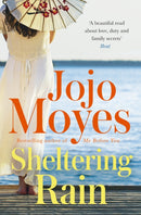 Sheltering Rain : the captivating and emotional novel from the author of Me Before You-9780340960356