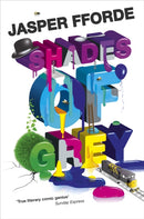 Shades of Grey : For fans of Douglas Adams and Terry Pratchett - the cult classic, full of colourful characters and brilliant twists-9780340963050