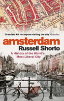 Amsterdam : A History of the World's Most Liberal City-9780349000022