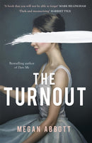 The Turnout : 'Impossible to put down, creepy and claustrophobic' (Stephen King) - the New York Times bestseller-9780349012476