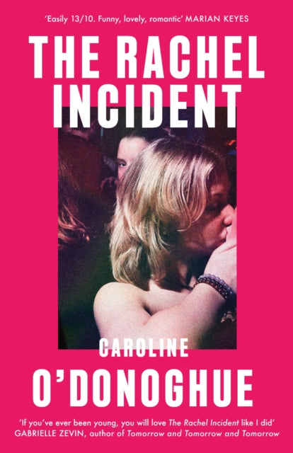 The Rachel Incident : `If you've ever been young, you will love The Rachel Incident like I did' (Gabrielle Zevin) - the international bestseller-9780349013558