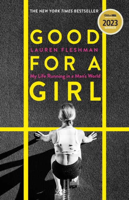 Good for a Girl : My Life Running in a Man's World - WINNER OF THE WILLIAM HILL SPORTS BOOK OF THE YEAR AWARD 2023-9780349014425