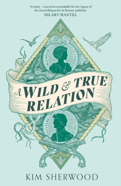 A Wild & True Relation : A gripping feminist historical fiction novel of pirates, smuggling and revenge-9780349015361